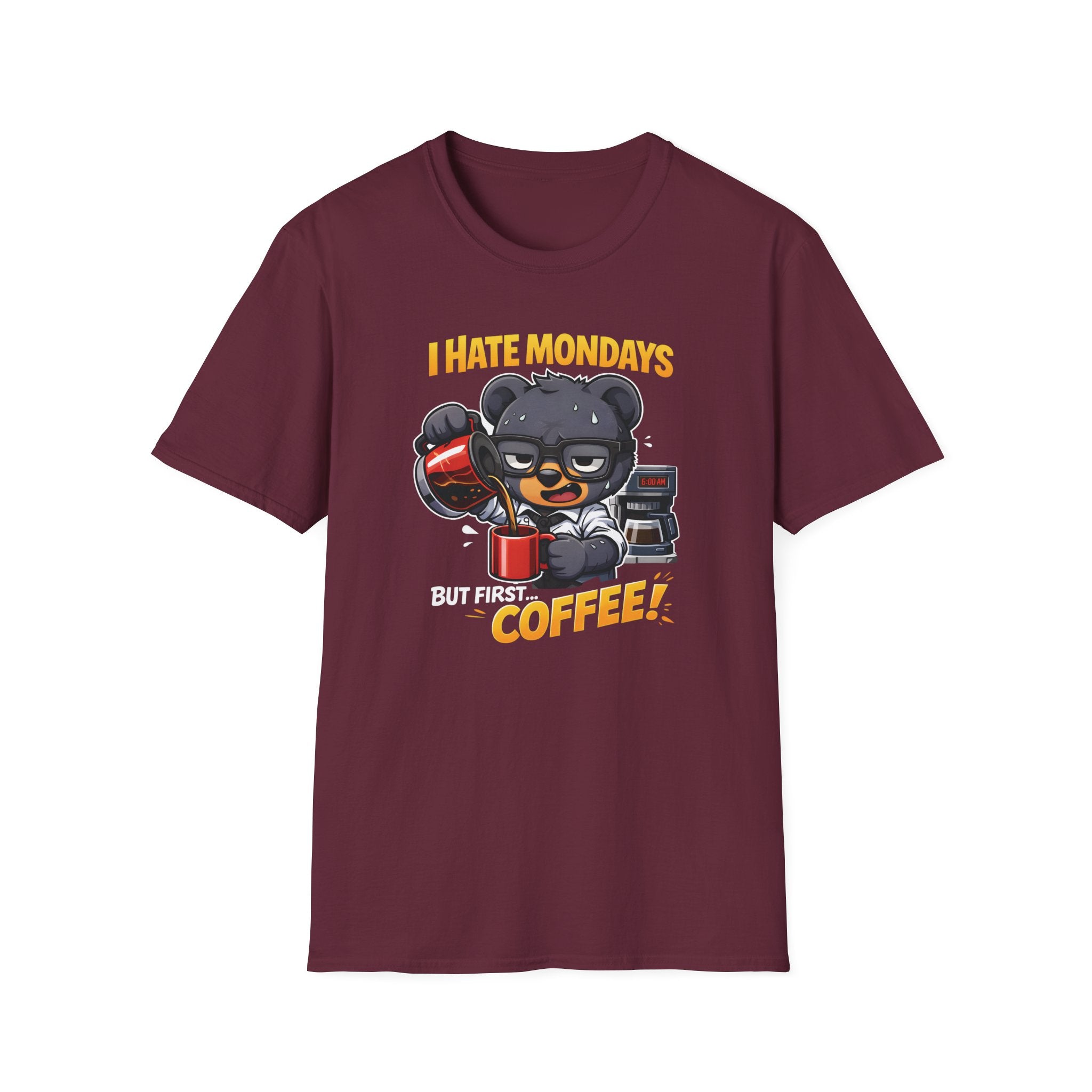 I Hate Mondays but First... Coffee! T-Shirt