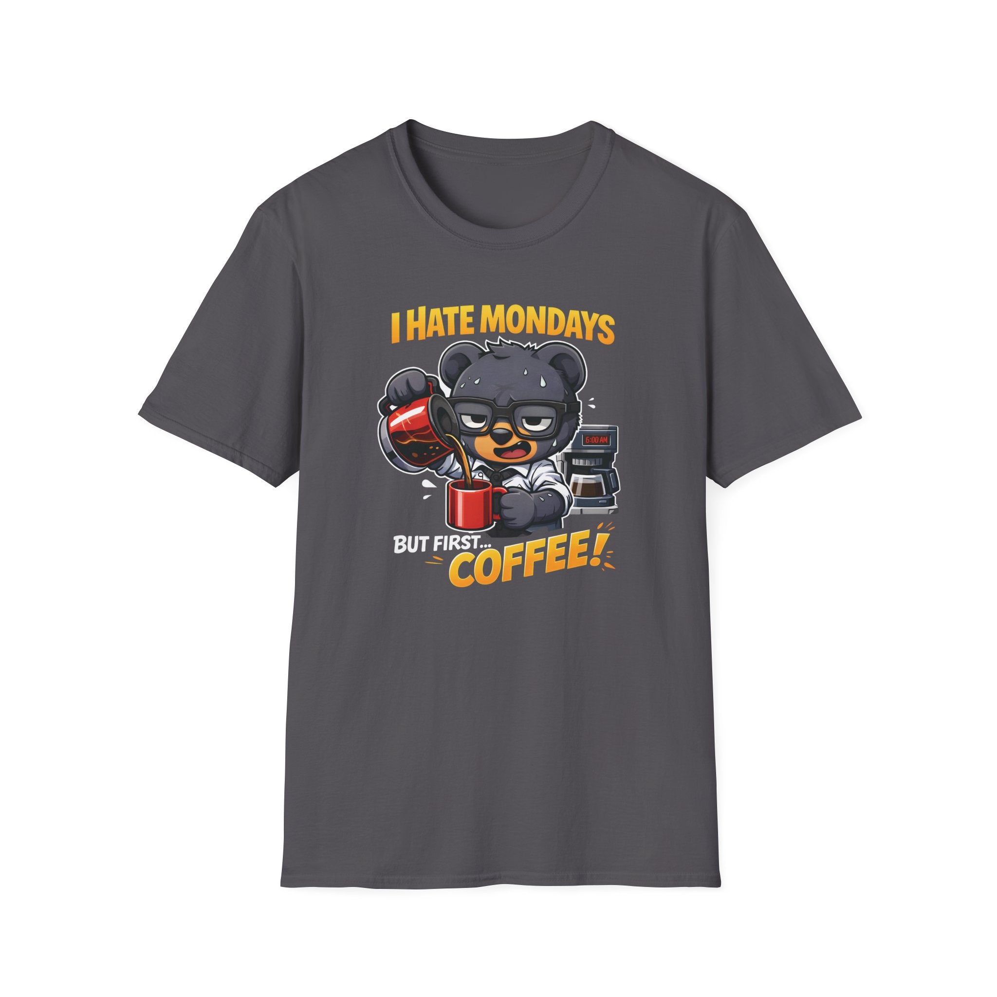 I Hate Mondays but First... Coffee! T-Shirt