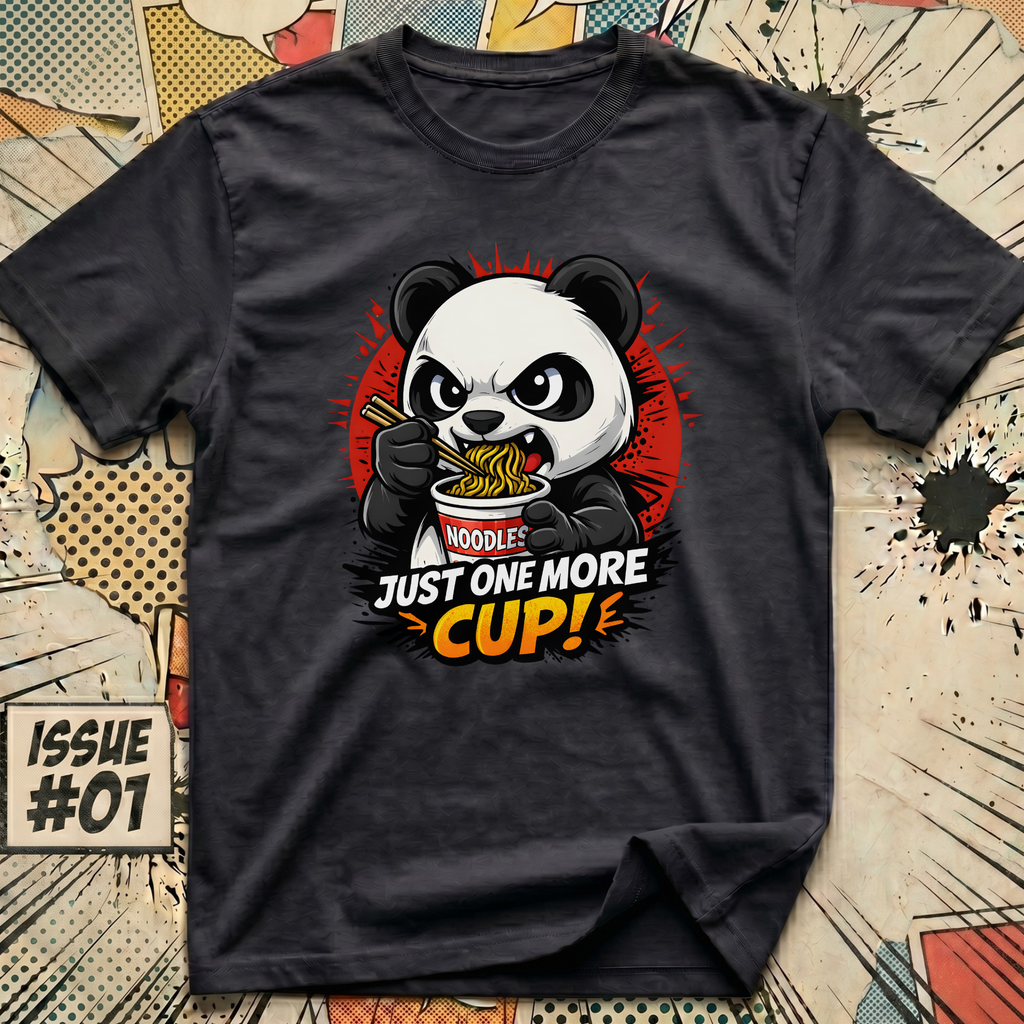 Just One More Cup! T-Shirt