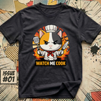 Watch Me Cook T-Shirt