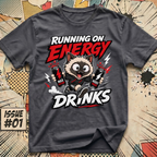 Running on Energy Drinks T-Shirt