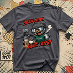 Brew Now Panic Later! T-Shirt