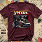 No Time For Trash Talk... Let's Race! T-Shirt