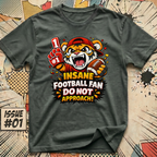 Insane Football Fan - Do Not Approach! T-Shirt