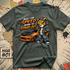Built for Speed Born to Stand Out T-Shirt