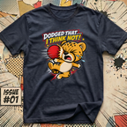 Dodged That... I Think Not! Cheetah T-Shirt
