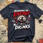 Running on Energy Drinks T-Shirt