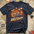 I'm About to... Rage Quit! T-Shirt