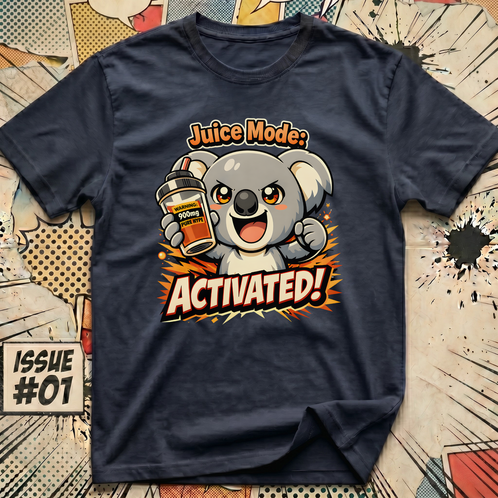 Koala Juice Mode - Activated! T-Shirt