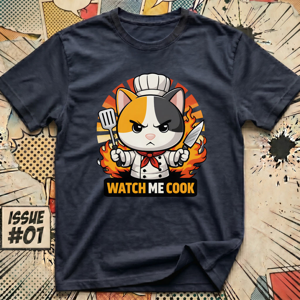 Watch Me Cook T-Shirt
