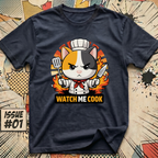 Watch Me Cook T-Shirt