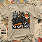 Waitin' for The Map to Load T-Shirt