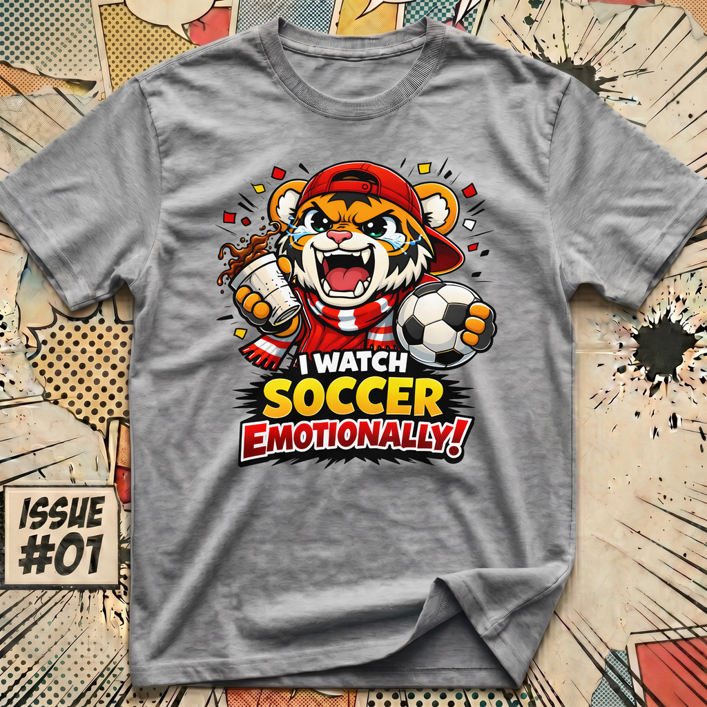 I Watch Soccer Emotionally! T-Shirt