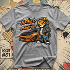 Built for Speed Born to Stand Out T-Shirt