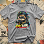 ugh! LAG! Sloth T-Shirt