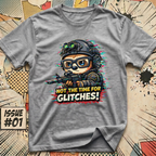 Not The Time for Glitches! Sloth T-Shirt